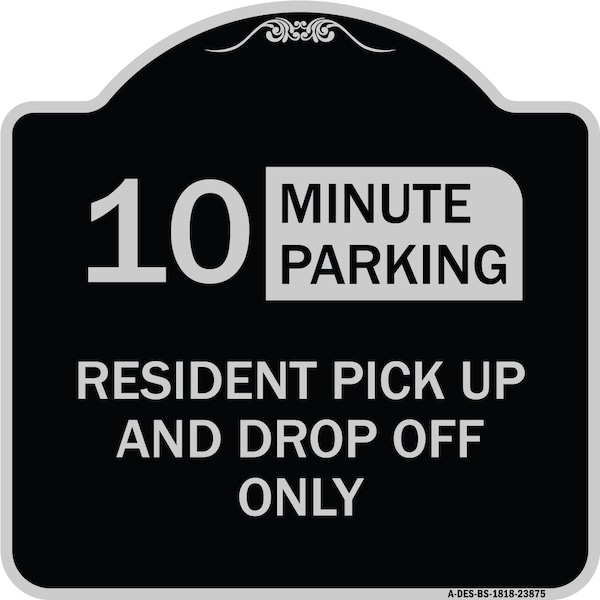 Signmission Minute Parking Resident Pick-Up and Drop-Off Minute Parking Aluminum Sign, 18" x 18", BS-1818-23875 A-DES-BS-1818-23875 - main